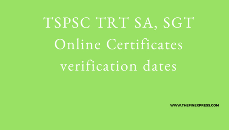 TSPSC TRT 2018 Online Certificates verification dates