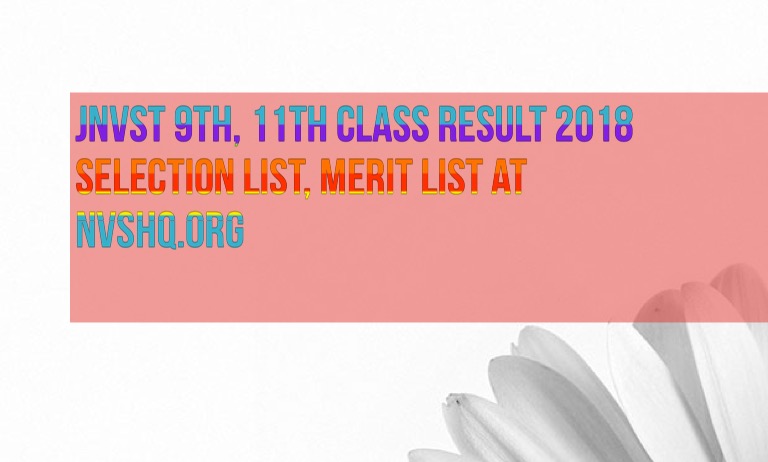 JNVST 9th, 11th Class Result 2018 Selection List, Merit List at nvshq.org