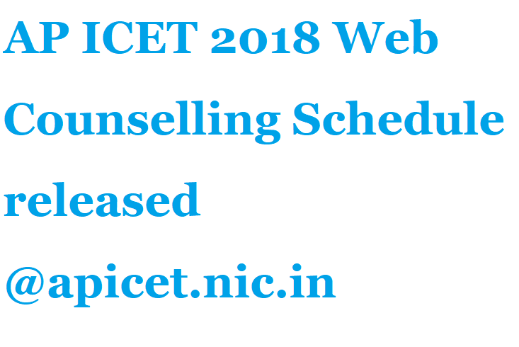 AP ICET 2018 Web Counselling Schedule released @apicet.nic.in
