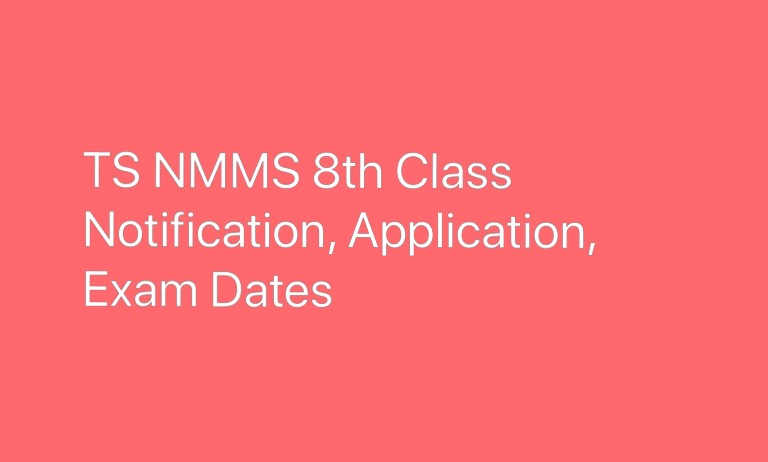 TS NMMS 8th Class Notification, Application, Exam Dates