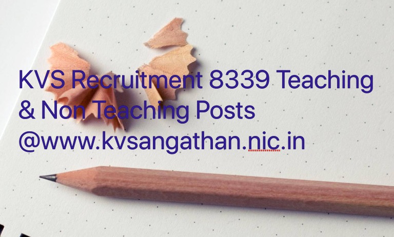 KVS Recruitment 8339 Teaching and Non teaching Posts Online Application